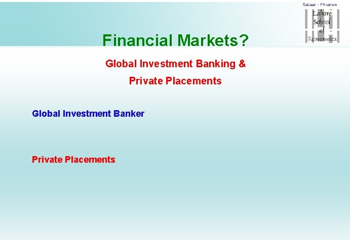 Salaar - Finance Financial Markets? Global Investment Banking & Private Placements Global Investment Banker