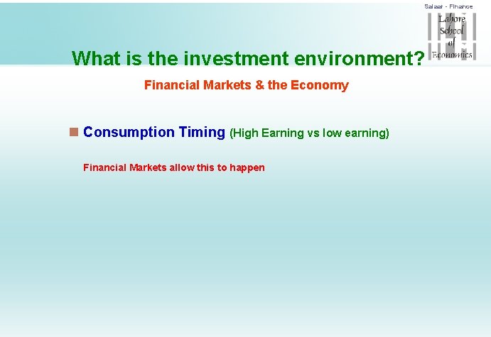 Salaar - Finance What is the investment environment? Financial Markets & the Economy n