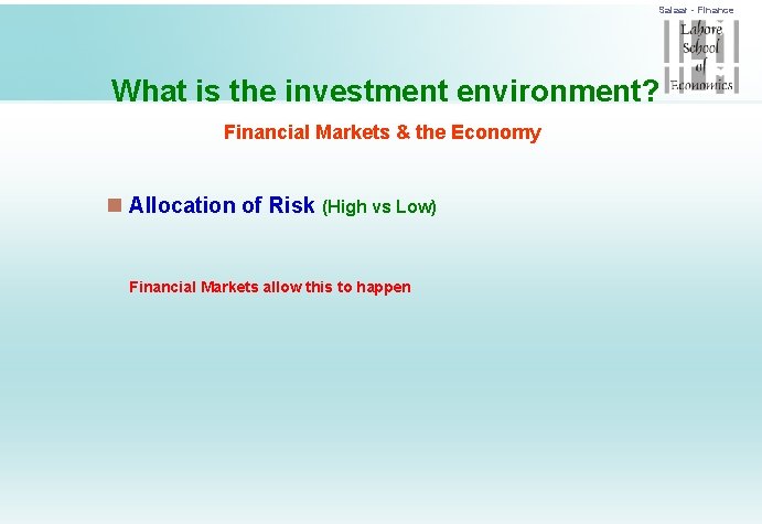 Salaar - Finance What is the investment environment? Financial Markets & the Economy n