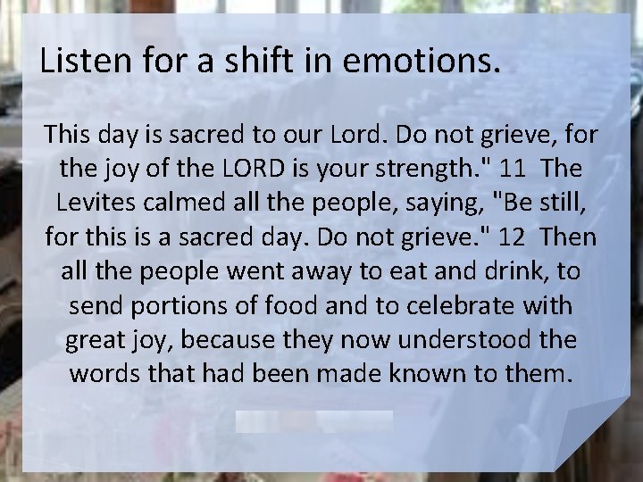 Listen for a shift in emotions. This day is sacred to our Lord. Do