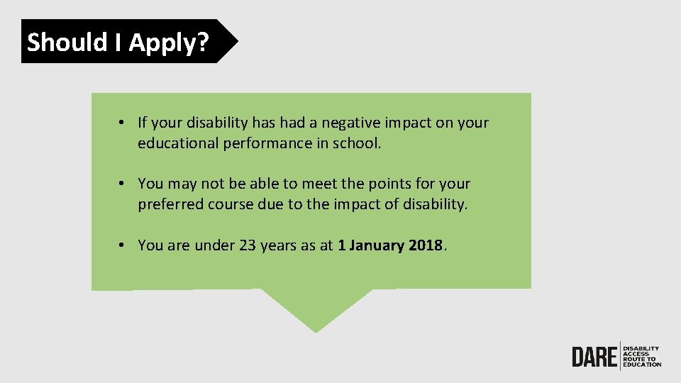 Should I Apply? • If your disability has had a negative impact on your