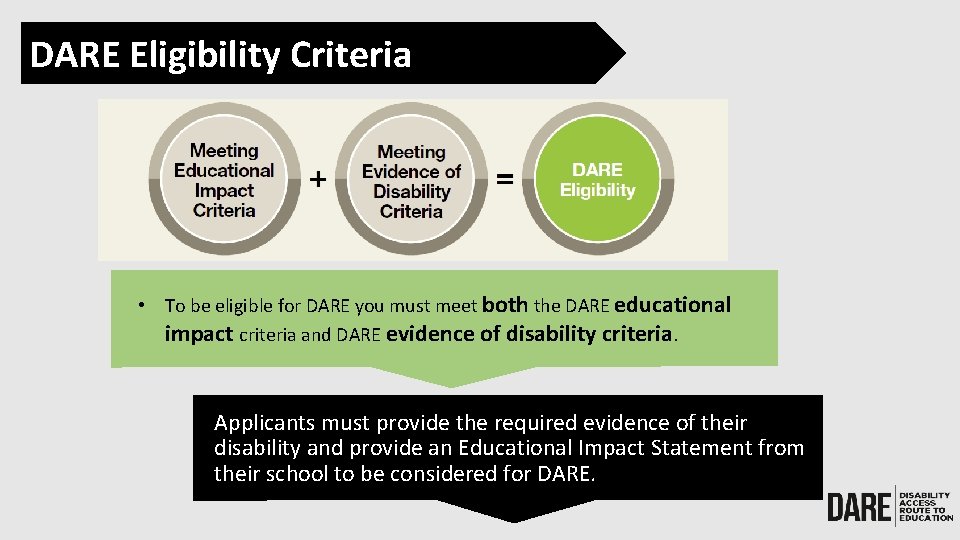DARE Eligibility Criteria • To be eligible for DARE you must meet both the
