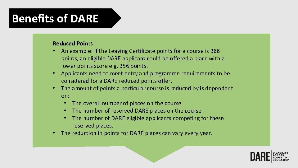 Benefits of DARE Reduced Points • An example: If the Leaving Certificate points for