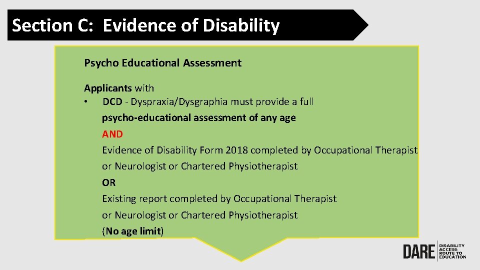 Section C: Evidence of Disability Psycho Educational Assessment Applicants with • DCD - Dyspraxia/Dysgraphia