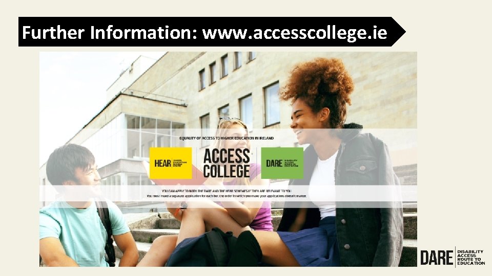 Further Information: www. accesscollege. ie 