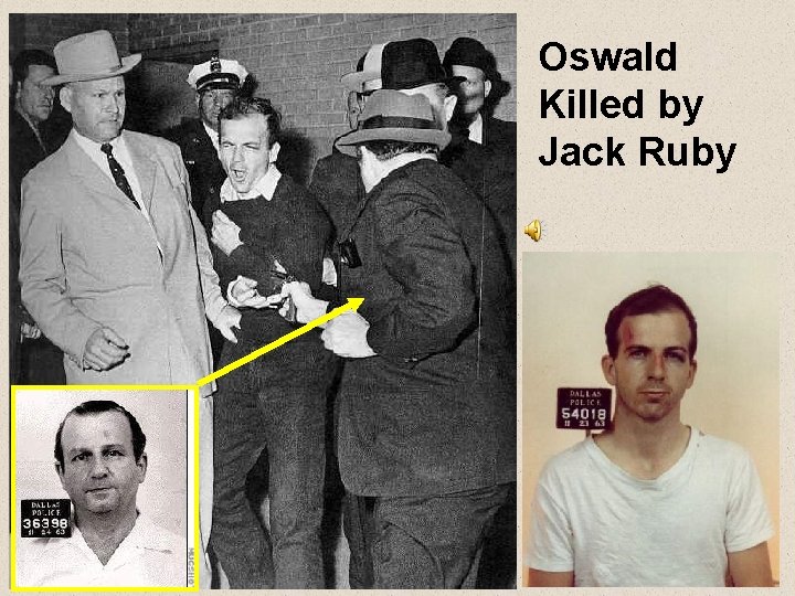 Oswald Killed by Jack Ruby 