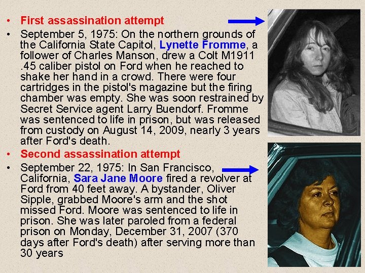  • First assassination attempt • September 5, 1975: On the northern grounds of