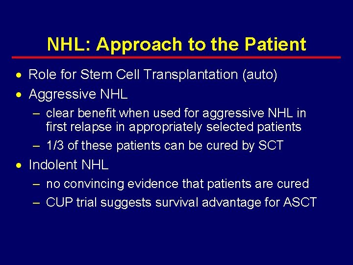 NHL: Approach to the Patient · Role for Stem Cell Transplantation (auto) · Aggressive