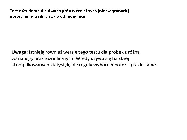 Test t-Studenta dla dwóch prób niezależnych (niezwiązanych) porównanie średnich z dwóch populacji 