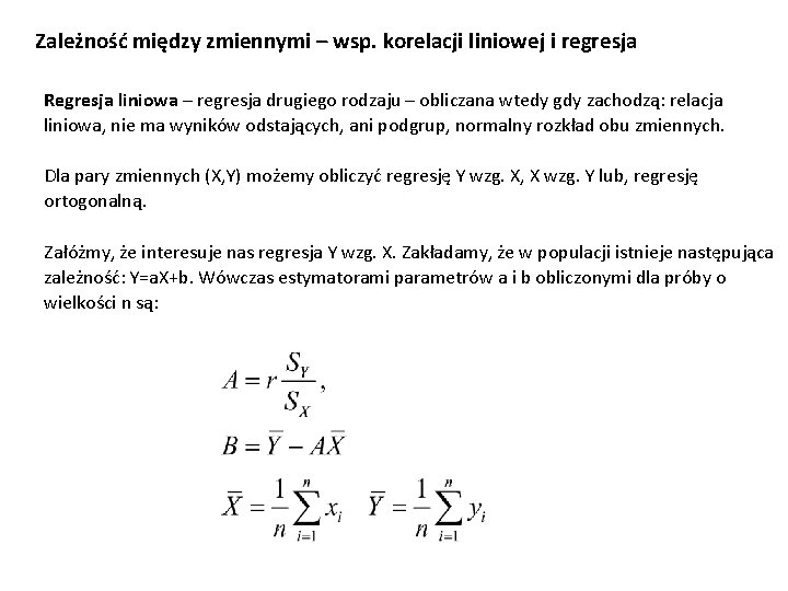 Zależność między zmiennymi – wsp. korelacji liniowej i regresja Regresja liniowa – regresja drugiego