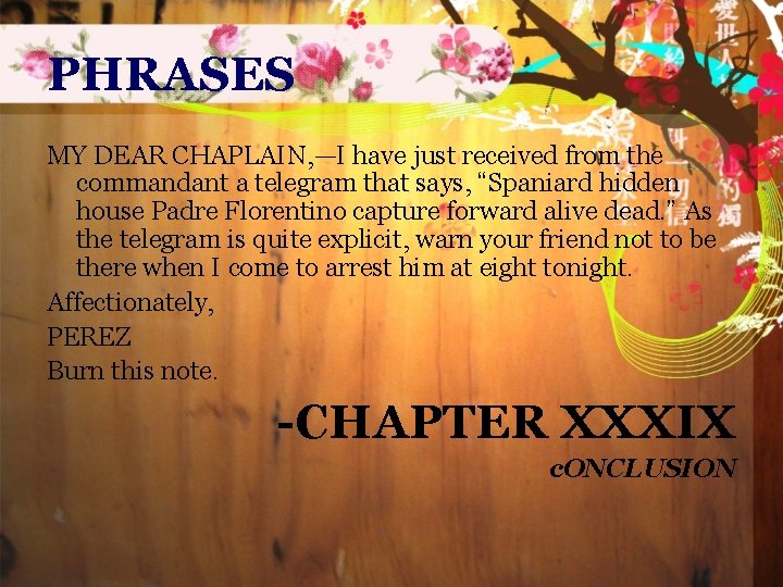 PHRASES MY DEAR CHAPLAIN, —I have just received from the commandant a telegram that