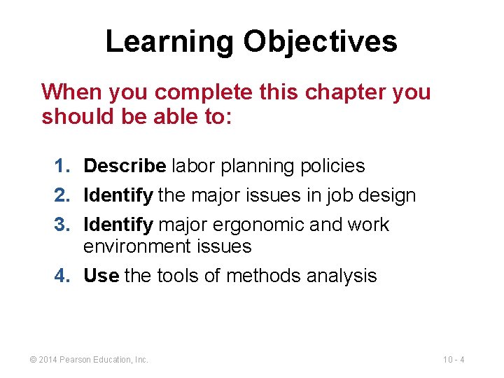 Learning Objectives When you complete this chapter you should be able to: 1. Describe