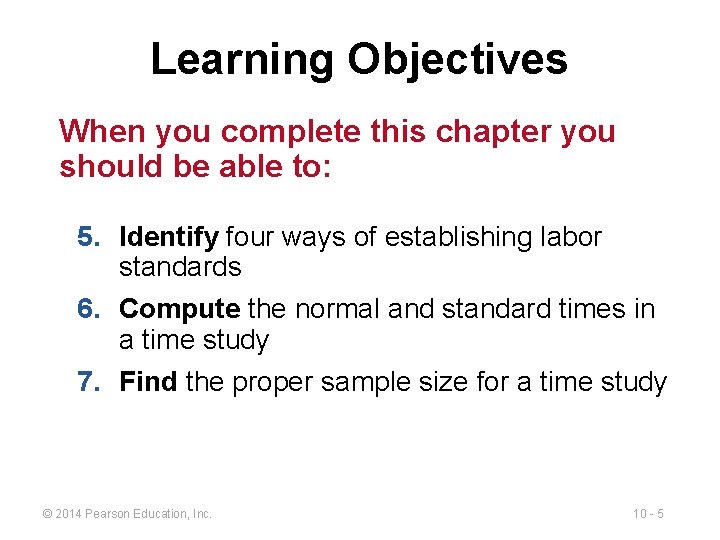 Learning Objectives When you complete this chapter you should be able to: 5. Identify