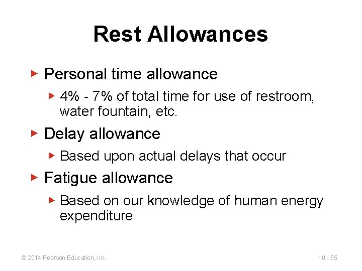 Rest Allowances ▶ Personal time allowance ▶ 4% - 7% of total time for