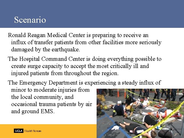 Scenario Ronald Reagan Medical Center is preparing to receive an influx of transfer patients