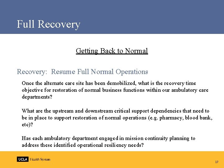 Full Recovery Getting Back to Normal Recovery: Resume Full Normal Operations Once the alternate