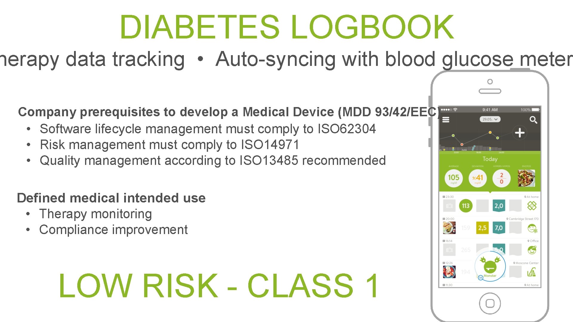 DIABETES LOGBOOK herapy data tracking • Auto-syncing with blood glucose meter Company prerequisites to