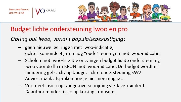 Budget lichte ondersteuning lwoo en pro Opting out lwoo, variant populatiebekostiging: – geen nieuwe