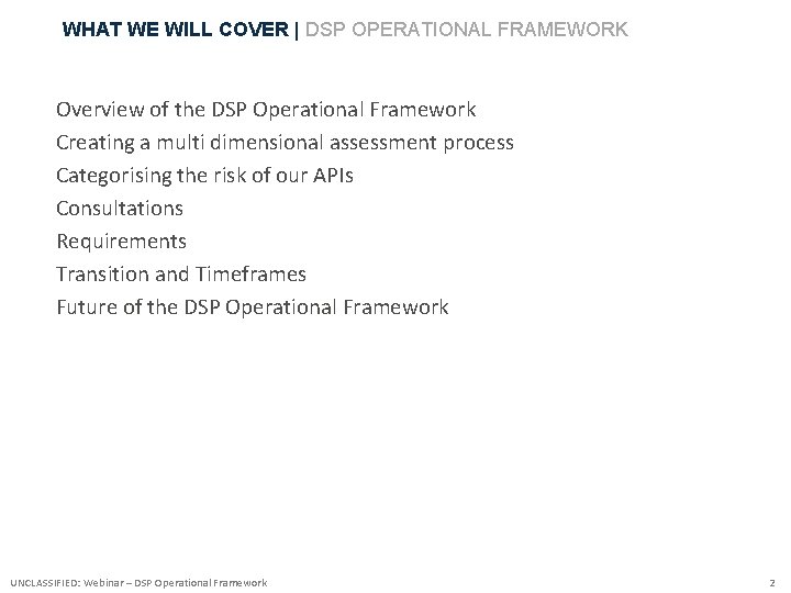 WHAT WE WILL COVER | DSP OPERATIONAL FRAMEWORK Overview of the DSP Operational Framework