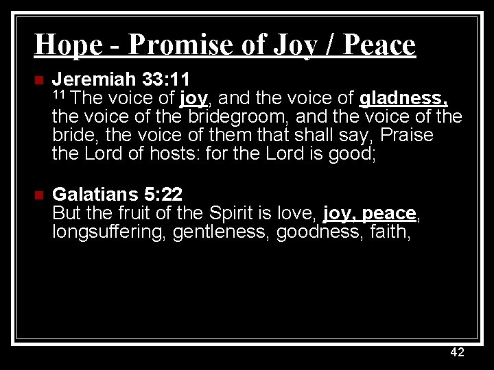 Hope - Promise of Joy / Peace n Jeremiah 33: 11 11 The voice