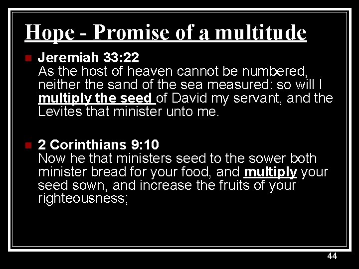 Hope - Promise of a multitude n Jeremiah 33: 22 As the host of