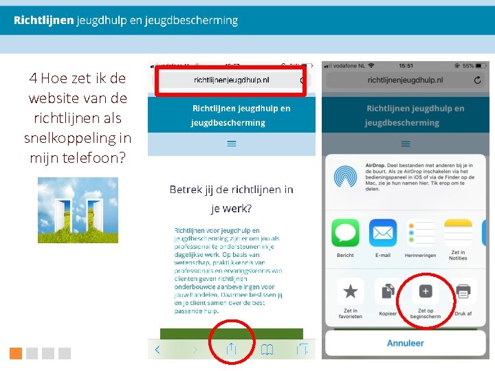 4 Hoe zet ik de website van de richtlijnen als snelkoppeling in mijn telefoon?