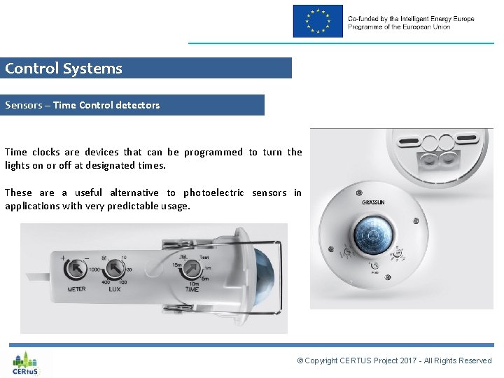 Control Systems Sensors – Time Control detectors Time clocks are devices that can be