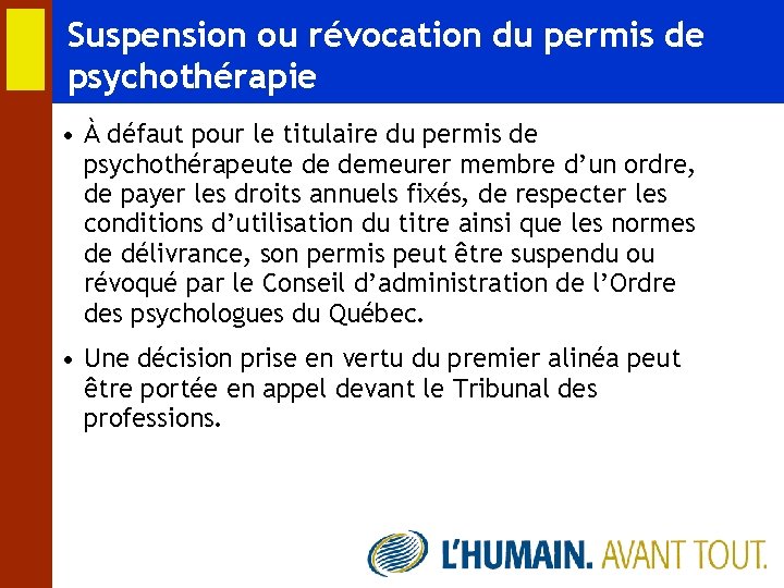 Suspension ou révocation du permis de psychothérapie • À défaut pour le titulaire du