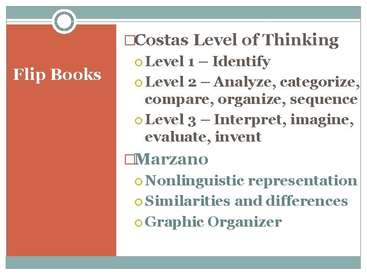 Flip Books �Costas Level of Thinking Level 1 – Identify Level 2 – Analyze,