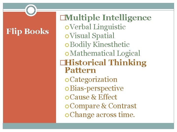 �Multiple Intelligence Flip Books Verbal Linguistic Visual Spatial Bodily Kinesthetic Mathematical Logical �Historical Thinking