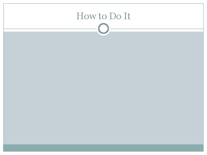 How to Do It 