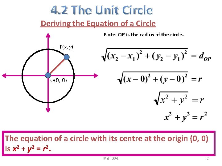 4. 2 The Unit Circle Deriving the Equation of a Circle Note: OP is