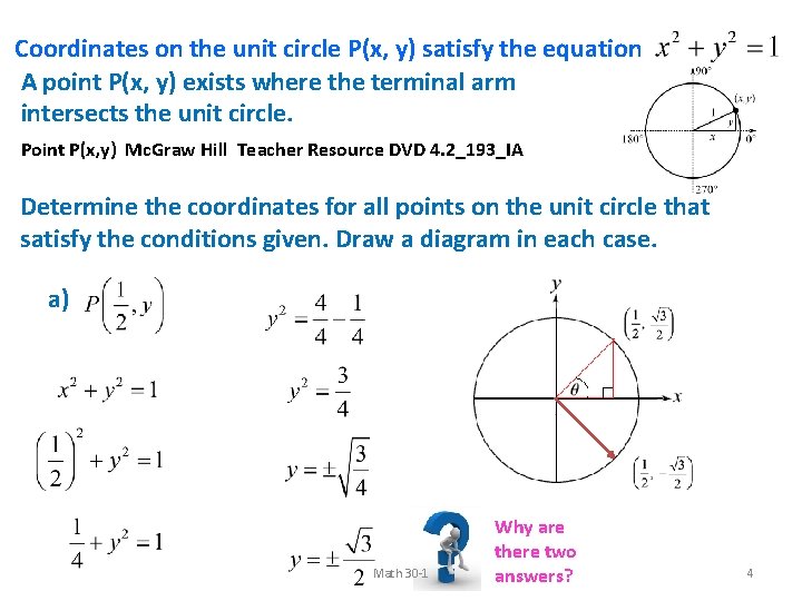 Coordinates on the unit circle P(x, y) satisfy the equation A point P(x, y)