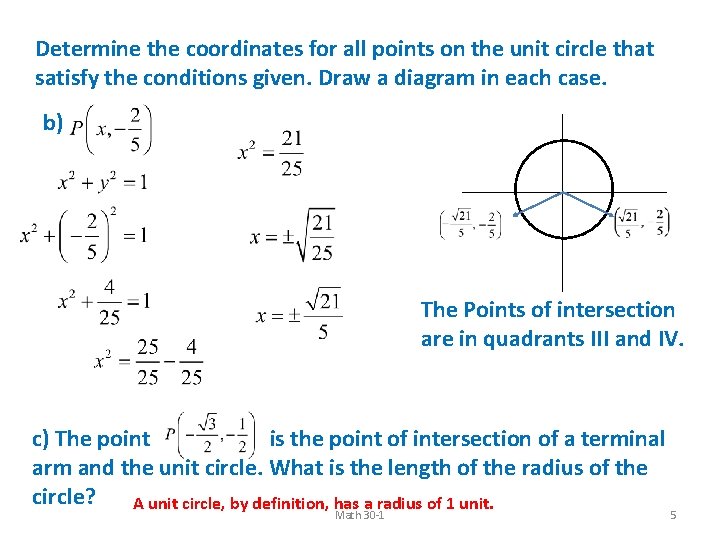 Determine the coordinates for all points on the unit circle that satisfy the conditions
