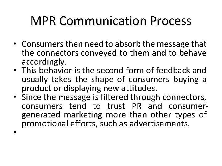 MPR Communication Process • Consumers then need to absorb the message that the connectors