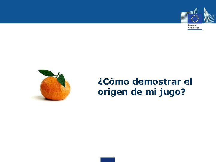  • ¿Cómo demostrar el origen de mi jugo? 