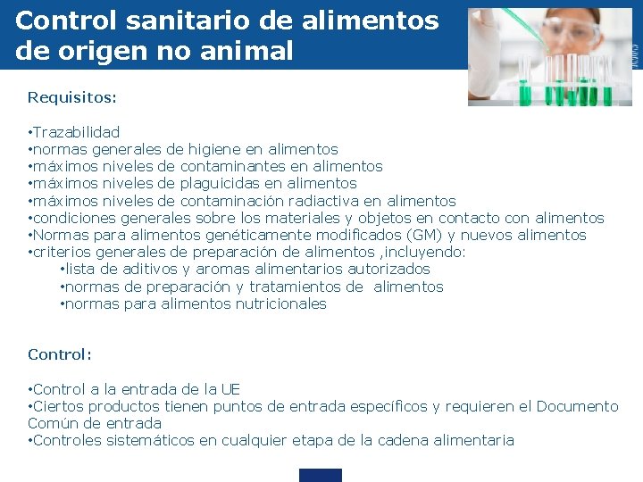 Control sanitario de alimentos de origen no animal Requisitos: • Trazabilidad • normas generales