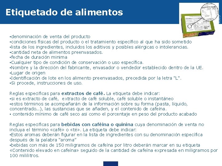 Etiquetado de alimentos • denominación de venta del producto • condiciones físicas del producto