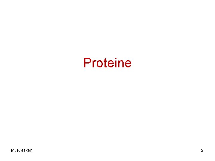 Proteine M. Kresken 2 