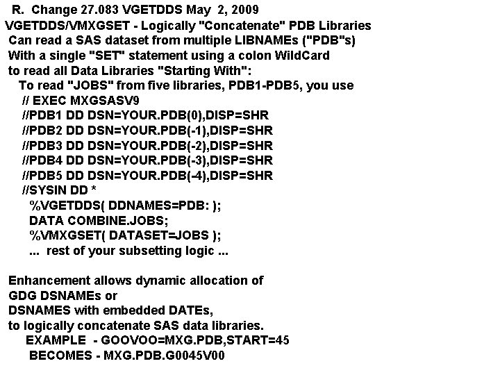 R. Change 27. 083 VGETDDS May 2, 2009 VGETDDS/VMXGSET - Logically "Concatenate" PDB Libraries