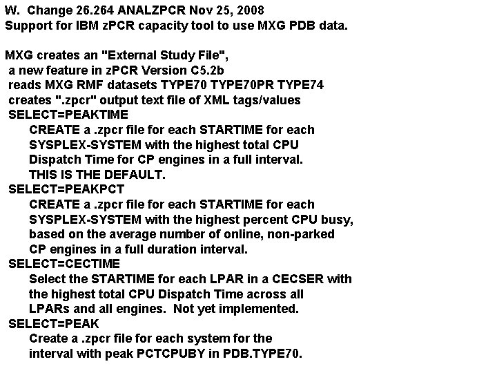 W. Change 26. 264 ANALZPCR Nov 25, 2008 Support for IBM z. PCR capacity