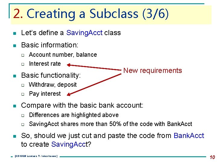 2. Creating a Subclass (3/6) n Let’s define a Saving. Acct class n Basic 2. Creating a Subclass (3/6) n Let’s define a Saving. Acct class n Basic