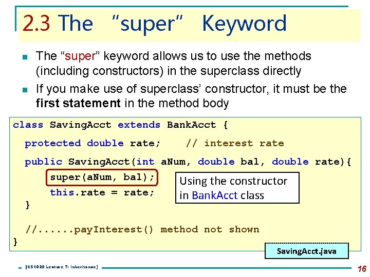 2. 3 The “super” Keyword n n The “super” keyword allows us to use 2. 3 The “super” Keyword n n The “super” keyword allows us to use