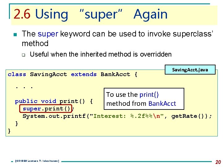 2. 6 Using “super” Again n The super keyword can be used to invoke 2. 6 Using “super” Again n The super keyword can be used to invoke