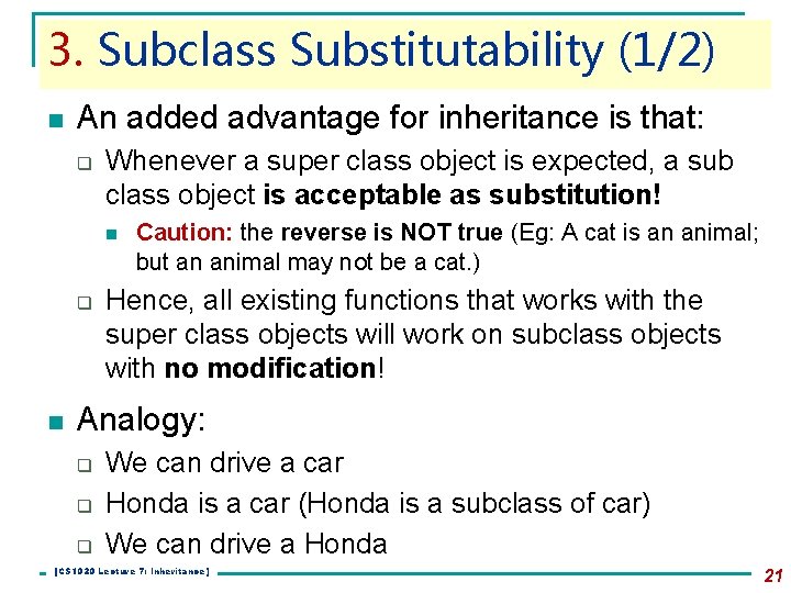 3. Subclass Substitutability (1/2) n An added advantage for inheritance is that: q Whenever 3. Subclass Substitutability (1/2) n An added advantage for inheritance is that: q Whenever