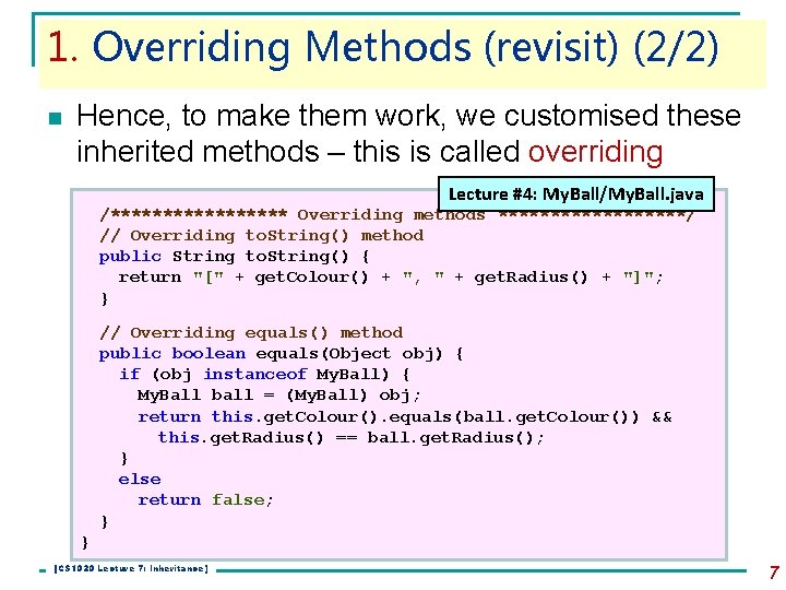 1. Overriding Methods (revisit) (2/2) n Hence, to make them work, we customised these 1. Overriding Methods (revisit) (2/2) n Hence, to make them work, we customised these