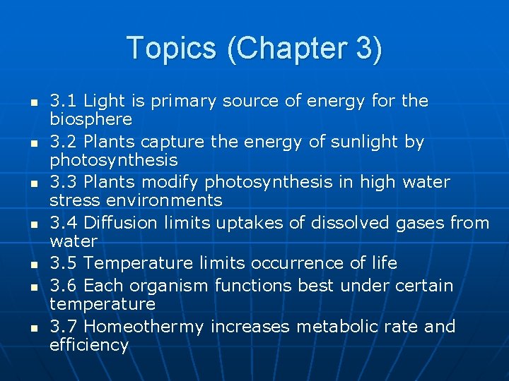 Topics (Chapter 3) n n n n 3. 1 Light is primary source of