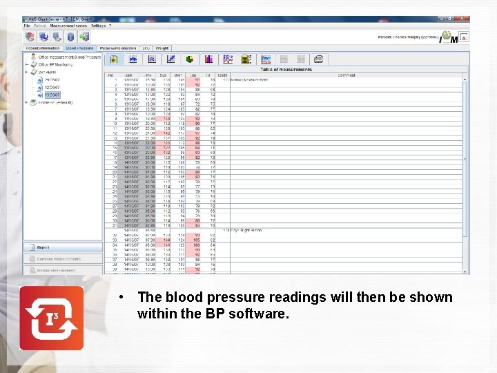  • The blood pressure readings will then be shown within the BP software.