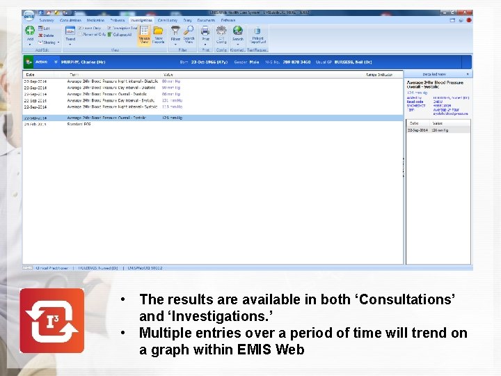  • The results are available in both ‘Consultations’ and ‘Investigations. ’ • Multiple