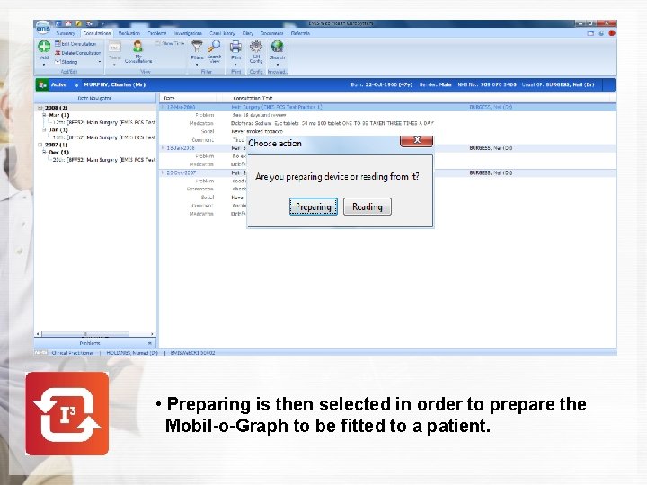  • Preparing is then selected in order to prepare the Mobil-o-Graph to be